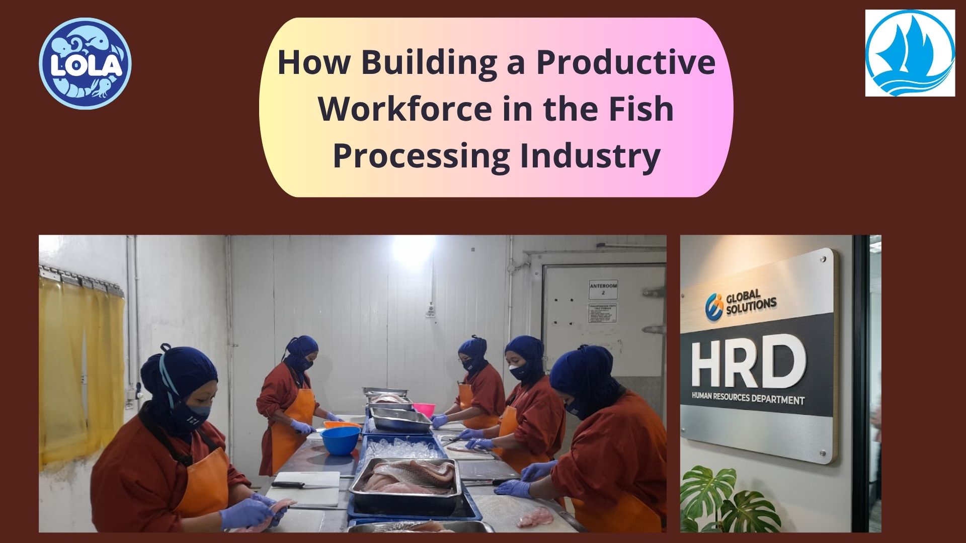  How Building a Productive Workforce in the Fish Processing Industry
